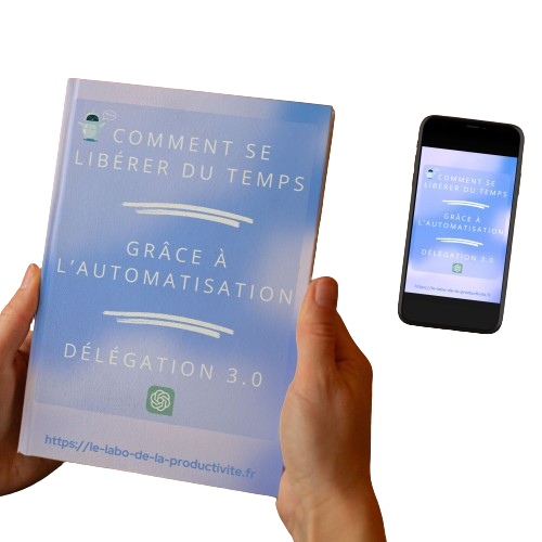 Mains tenant le guide gratuit "Comment se libérer du temps grâce à l'automatisation - délégation 3.0"